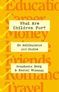 Front cover_What Are Children For?