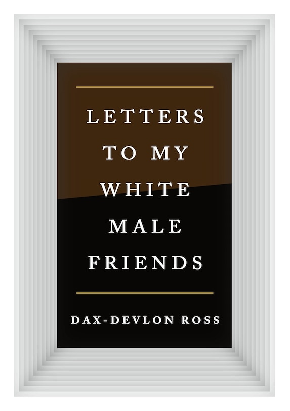 Couverture_Letters To My White Male Friends