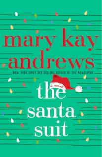The Santa Suit: A Novel by Mary Kay Andrews