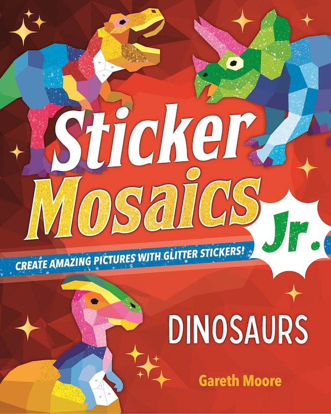 Front cover_Sticker Mosaics Jr.: Dinosaurs