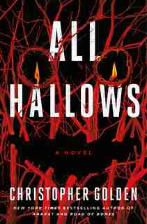 All Hallows: A Novel by Christopher Golden