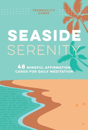 Tranquility Cards: Seaside Serenity: 48 Mindful Affirmation Cards For Daily Meditation