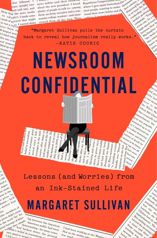 Newsroom Confidential: Lessons (and Worries) From An Ink-stained Life