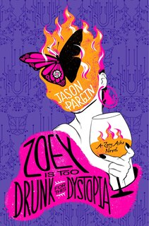 Front cover_Zoey Is Too Drunk for This Dystopia
