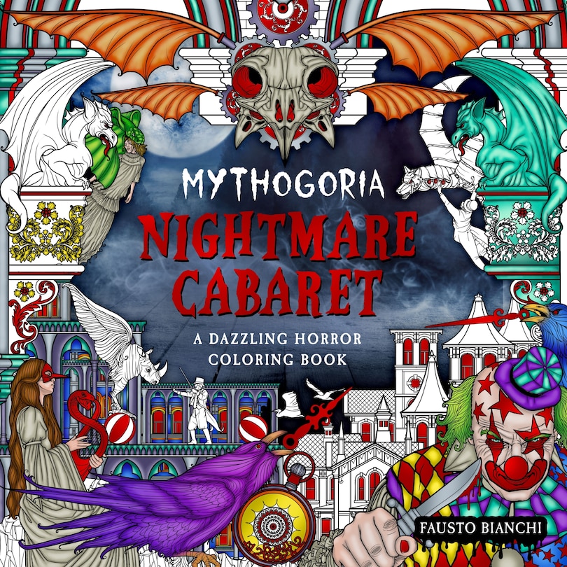 Mythogoria: Nightmare Cabaret: A Dazzling Horror Coloring Book