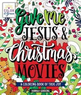 Front cover_Color & Grace: Give Me Jesus & Christmas Movies