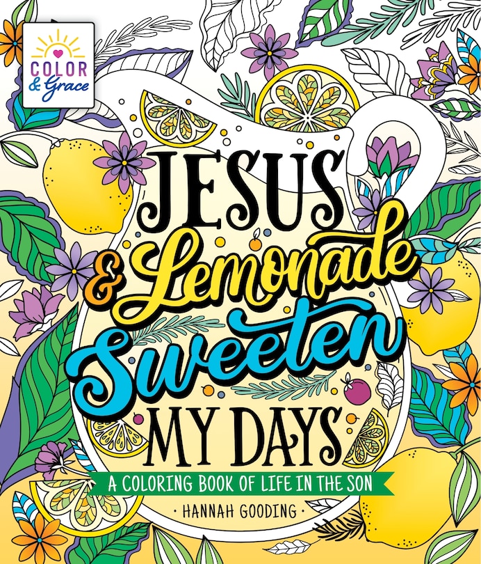 Couverture_Color & Grace: Jesus & Lemonade Sweeten My Days