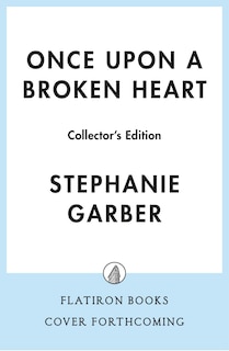 Front cover_Once Upon a Broken Heart Collector's Edition