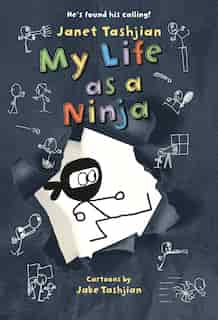 My Life As A Ninja by Janet Tashjian