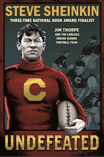 Front cover_Undefeated: Jim Thorpe And The Carlisle Indian School Football Team