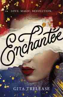 ENCHANTEE by Gita Trelease
