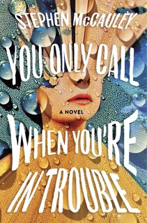 Couverture_You Only Call When You're in Trouble