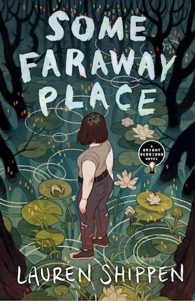 Some Faraway Place: A Bright Sessions Novel