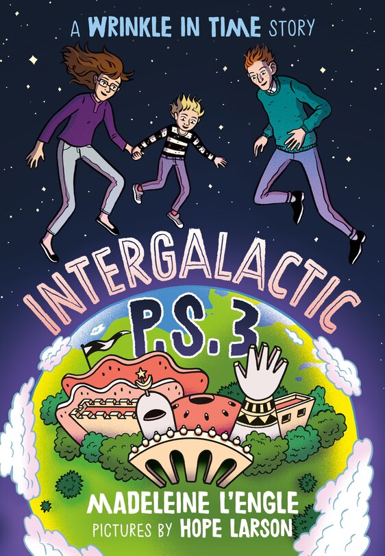 Intergalactic P.s. 3: A Wrinkle In Time Story