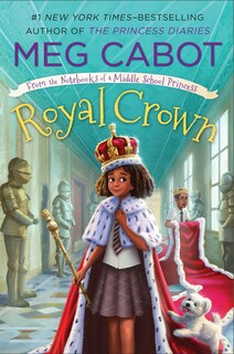 Front cover_Royal Crown: From The Notebooks Of A Middle School Princess