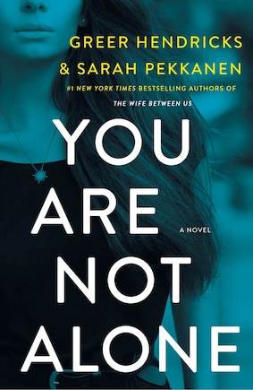 You Are Not Alone: A Novel