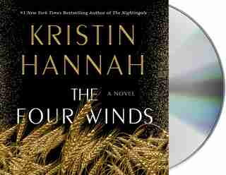 The Four Winds: A Novel by Kristin Hannah