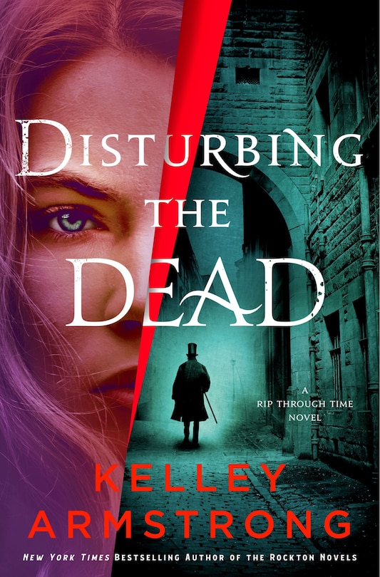 Disturbing the Dead: A Rip Through Time Novel