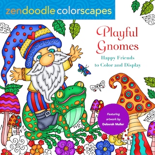 Front cover_Zendoodle Colorscapes: Playful Gnomes