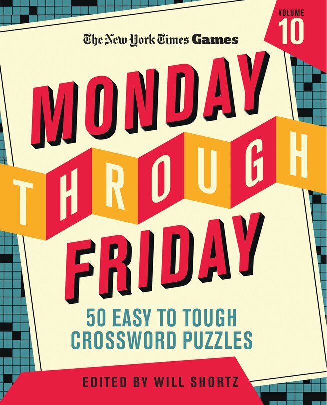 Couverture_New York Times Games Monday Through Friday 50 Easy to Tough Crossword Puzzles Volume 10