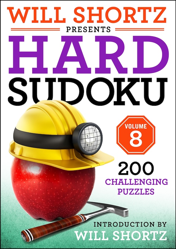 Will Shortz Presents Hard Sudoku Volume 8: 200 Challenging Puzzles