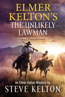 Front cover_Elmer Kelton's The Unlikely Lawman