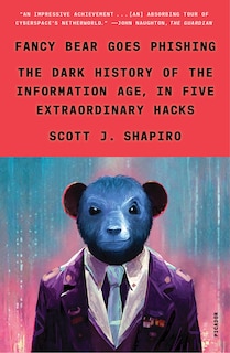 Fancy Bear Goes Phishing: The Dark History of the Information Age, in Five Extraordinary Hacks