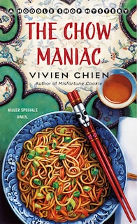 Front cover_The Chow Maniac: A Noodle Shop Mystery