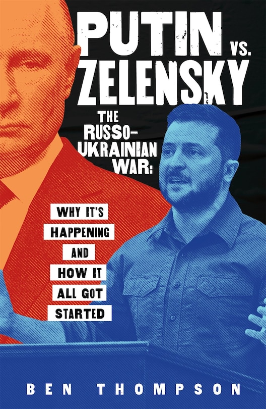 Front cover_Putin vs. Zelensky: The Russo-Ukrainian War