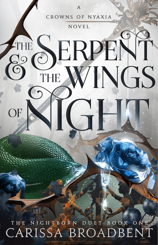 The Serpent & The Wings Of Night: The Nightborn Duet Book One Book By