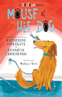 Front cover_Mouse and His Dog: A Dogtown Book