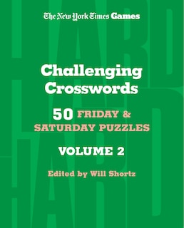 Front cover_New York Times Games Challenging Crosswords Volume 2: 50 Friday and Saturday Puzzles