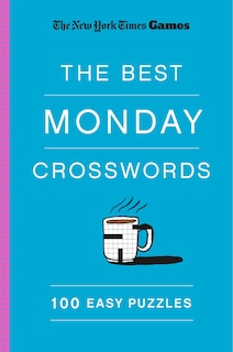 Front cover_New York Times Games the Best Monday Crosswords: 100 Easy Puzzles