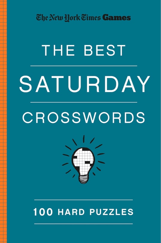 Front cover_New York Times Games the Best Saturday Crosswords: 100 Hard Puzzles
