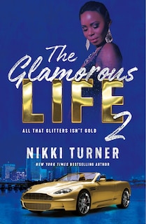 The Glamorous Life 2: All That Glitters Isn’t Gold