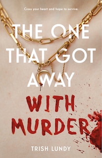Front cover_The One That Got Away with Murder