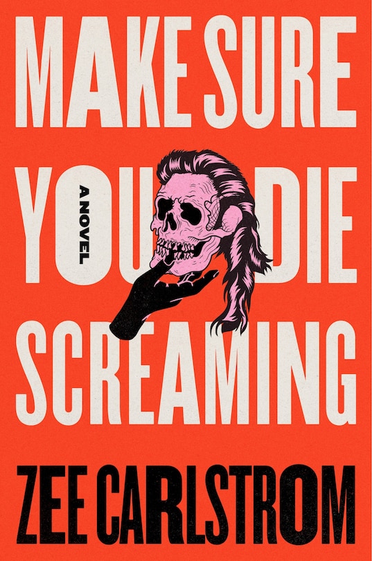 Front cover_Make Sure You Die Screaming