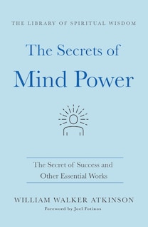 Front cover_The Secrets of Mind Power: The Secret of Success and Other Essential Works