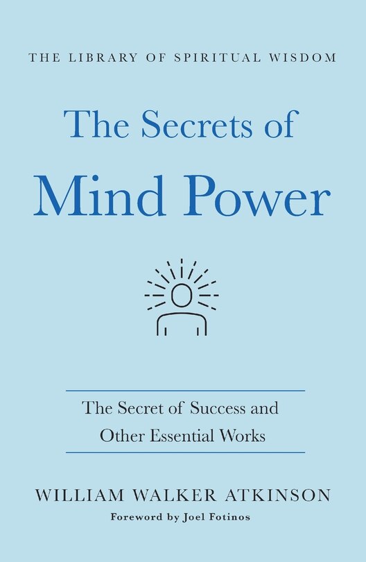 Front cover_The Secrets of Mind Power: The Secret of Success and Other Essential Works
