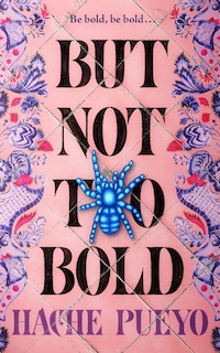 Front cover_But Not Too Bold