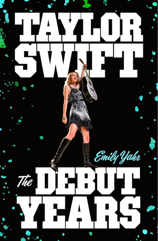 Front cover_Taylor Swift: The Debut Years