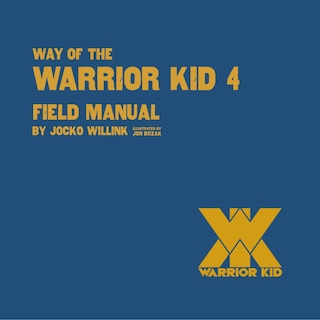 Front cover_Way of the Warrior Kid 4: Field Manual