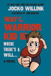 Front cover_Way of the Warrior Kid III: Where There's a Will . . .