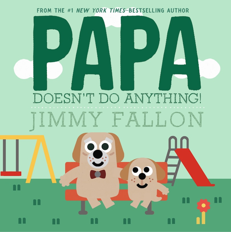 Front cover_Papa Doesn't Do Anything!
