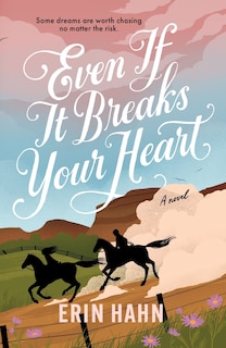 Front cover_Even If It Breaks Your Heart