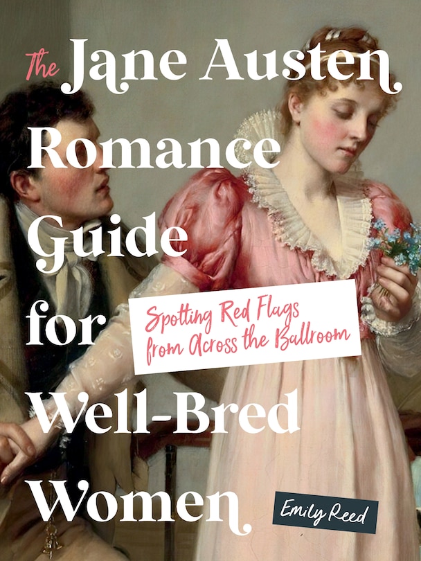 Front cover_The Jane Austen Romance Guide for Well-Bred Women