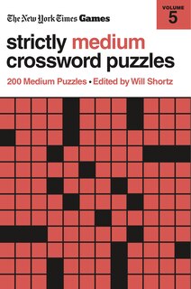 Couverture_New York Times Games Strictly Medium Crossword Puzzles Volume 5