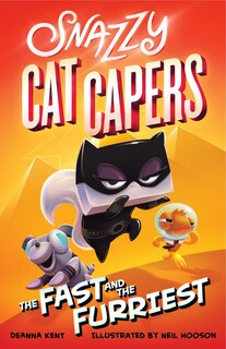Front cover_Snazzy Cat Capers: The Fast And The Furriest