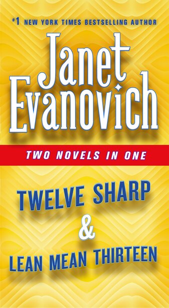 Twelve Sharp & Lean Mean Thirteen: Two Novels In One by Janet Evanovich