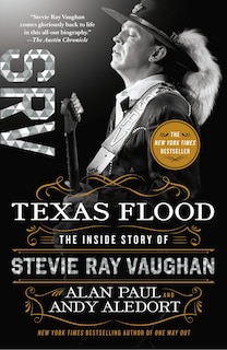 Texas Flood: The Inside Story Of Stevie Ray Vaughan